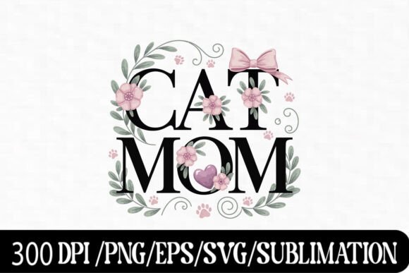 Cat Mom Floral Paw Print Clipart Graphics and T-Shirt Designs Review