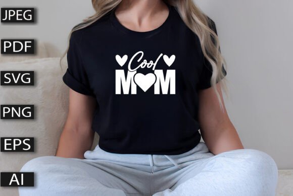 Cool Mom T-shirt Svg Graphics for Modern T-Shirt Designs