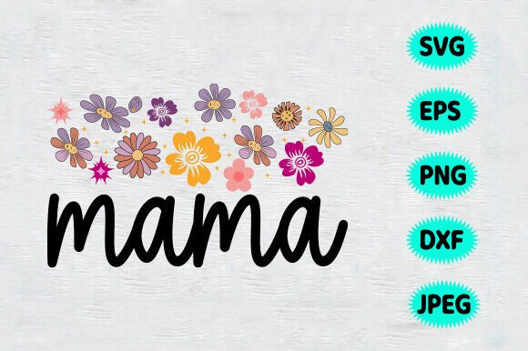 Custom Floral Mama PNG, Floral Mama SVG Graphics