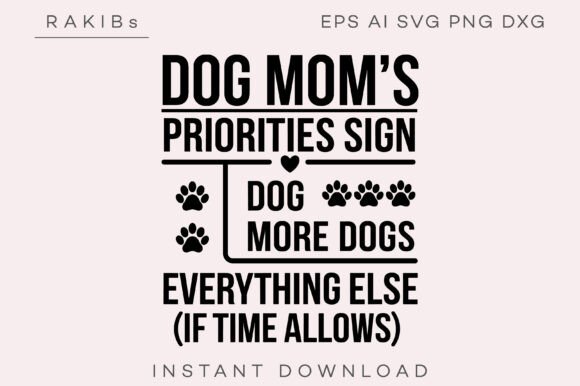 Dog Mom’s Priorities Sign SVG PNG Review