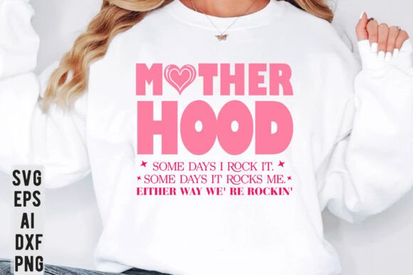 Funny Sarcastic Mom PNG, Mother Hood SVG Graphics and T-Shirt Designs