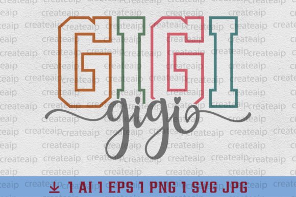 Grandma Varsity Design Gigi SVG Gigi PNG Graphics and T-Shirt Designs