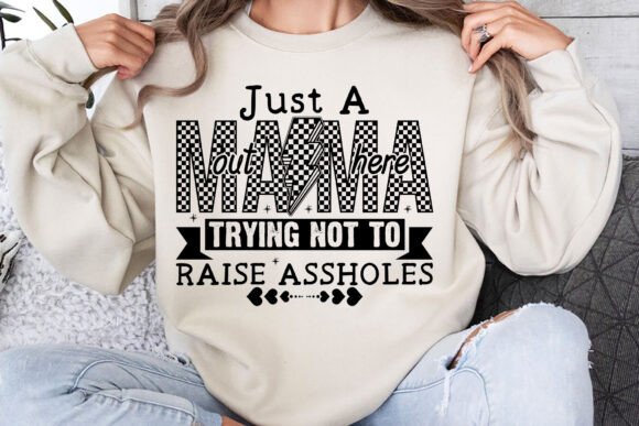 Just a Mom out Here SVG, Funny Mom PNG Graphics and T-Shirt Designs