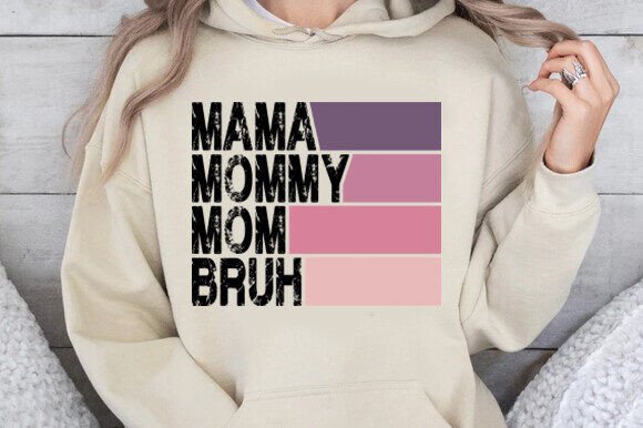 Mama Mommy Mom Bruh Shirt, Mothers Day Graphics and T-Shirt Designs Review