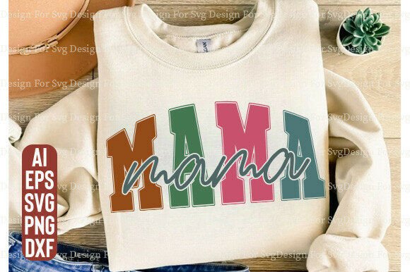 Mama Varsity Svg, Colorful Mom Shirt Des Graphics and T-Shirt Designs
