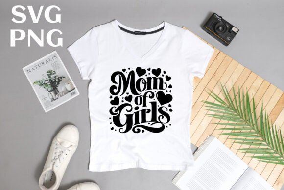 Mom of Girls Quote Svg Png Graphics and T-Shirt Designs