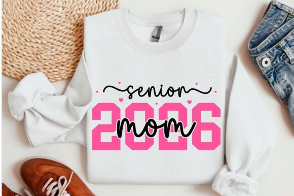 Senior Mom 2026 PNG, Senior Svg, Graphics and T-Shirt Designs