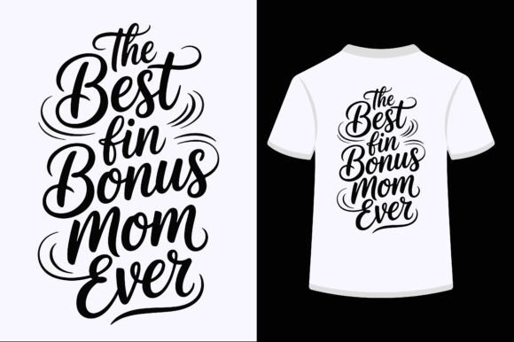 The Best in Bonus Mom Ever-01 – SVG Design Graphics